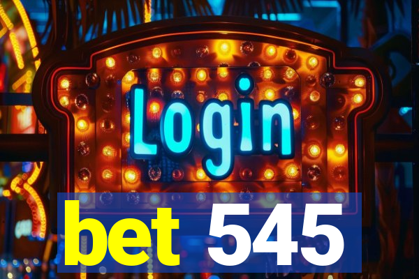 bet 545